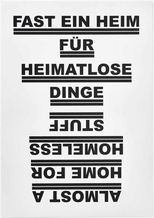 A limited edition by the artist-group "Art and Language", which got executed as a silkscreen print. The text on the image says "Fast ein Heim für heimatlose Dinge" and if you turn it, in english "Almost a home for homeless stuff". It is a classical text based conceptual artwork by the famous artist-group.